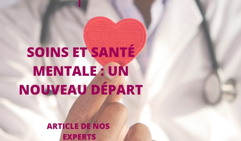 Soins et Santé Mentale: un nouveau départ